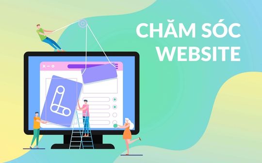 Dịch vụ chăm sóc website chuyên nghiệp A đến Z, uy tín hàng đầu